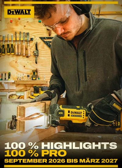 Knechtle Eisenwaren AG - DeWalt 100% Highlights - Gültig bis März.2027